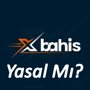 xbahis Yasal Mı